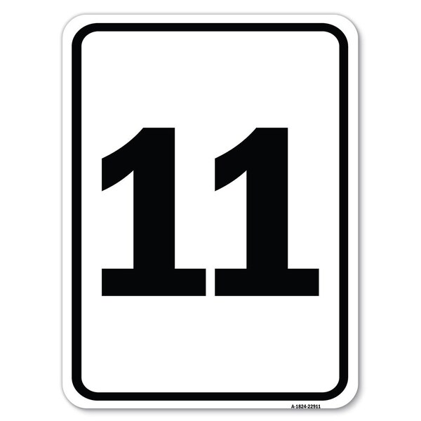 Sign with Number 11 Heavy-Gauge Aluminum Rust Proof Parking Sign